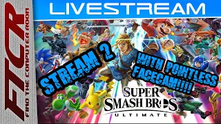 'Super Smash Bros. Ultimate' - Pointless Battle Stream #2 w/pointless Face cam!