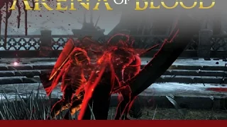 Dark Souls 3 - Arena of Blood