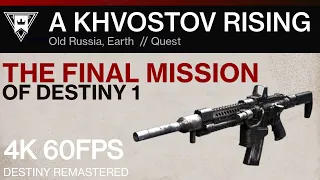 DESTINY REMASTERED | A Khvostov Rising- [4K]60FPS