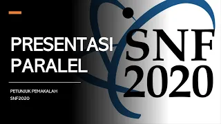 #SNF2020 Petunjuk Pemakalah Sesi Paralel