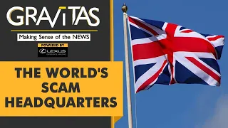 Gravitas: Is Britain the new hub for financial fraud?