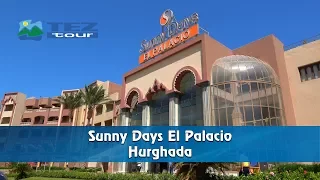 Sunny Days El Palacio Hurghada 4K TEZ tour