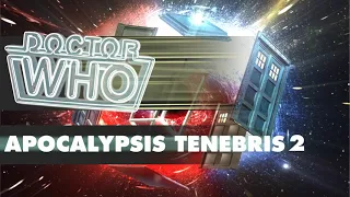 Thinkmotion | Doctor Who | Apocalypsis Tenebris 2