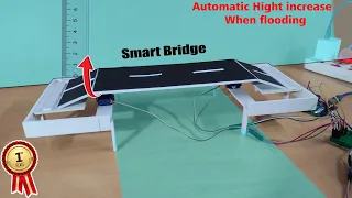 Smart Bridge - Automatic Hight increase when flooding | Best science Project