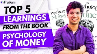 Top 5 things to learn from The Psychology of Money |Life Lessons |Investing 101|Ft @AyushmanPandita