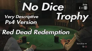 Red Dead Redemption - No Dice Trophy Ps4 Version Very Descriptive