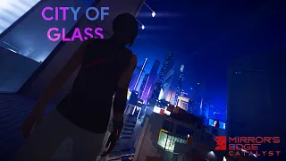 Mirror's Edge: Catalyst - The Beautiful City of Glass (1440p60FPS)