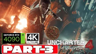 Uncharted 4: A Thief's End (RTX On 4090 4K) Part 3 | Full Game Walkthrough | No Commentary