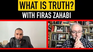 What is Truth? with Firas Zahabi