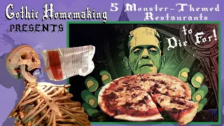 Five Monster-Themed RestaurantsTo Die For! - Gothic Homemaking Presents