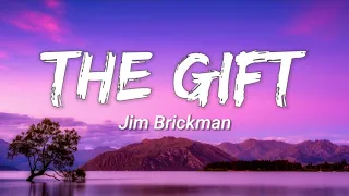 Jim Brickman - The Gift (Lyrics)