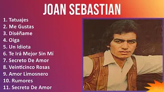 Joan Sebastian 2024 MIX Las Mejores Canciones - Tatuajes, Me Gustas, Diséñame, Oiga