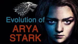 Arya Stark | Evolution | Game of Thrones |