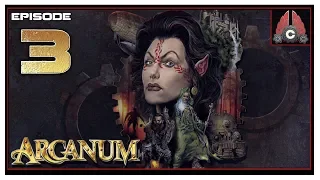 Let's Play Arcanum (Elf/Magic Run) With CohhCarnage - Episode 3