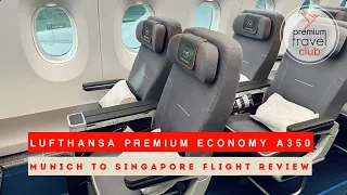 Lufthansa Premium Economy A350: Munich to Singapore