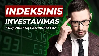 Indeksinis Investavimas | Lengviausias Pelningo Investavimo Būdas?