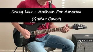 Crazy Lixx - Anthem For America (Guitar Cover)