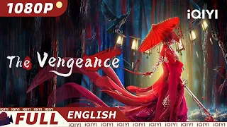 【ENG SUB】The Vengeance | Revenge Wuxia | Chinese Movie 2023 | iQIYI MOVIE ENGLISH