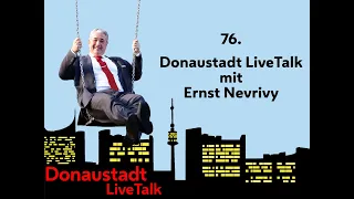 76. Donaustadt LiveTalk "Die nächsten Wochen werden entscheidend sein" mit Ernst Nevrivy