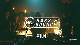 HBz - Bass & Bounce Mix #104