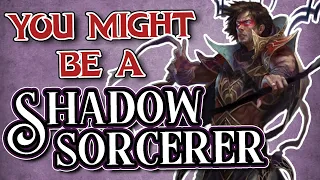 You Might Be a Shadow Magic Sorcerer | Sorcerer Subclass Guide for DND 5e