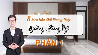 8 MẸO HOÁ GIẢI PHONG THUỶ GIƯỜNG PHÒNG NGỦ - PHẦN 1