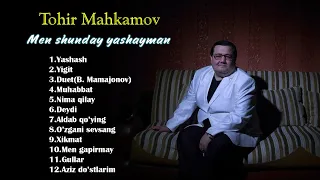 Tohir Mahkamov - Men shunday yashayman deb nomlangan albom dasturi 2007