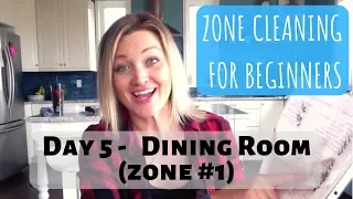 Day 5 | Zone Cleaning for Beginners | Zone 1 -  Dining Room