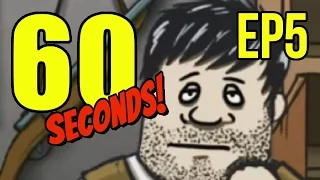 60 Seconds - Ep. 5 - BAD TIMING ★ Let's Play 60 Seconds!