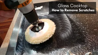 How to Remove Scratches on a Glass Smooth Top Cooktop | Sand Paper & Polish Cleaning Method