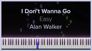 I Don't Wanna Go - Alan Walker (Easy) | MIDI