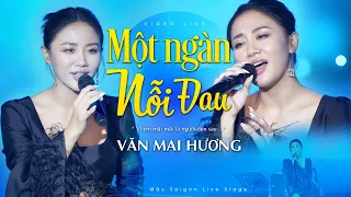 Một Ngàn Nỗi Đau - Văn Mai Hương | Vì em mãi mãi là người đến sau ... | Mây Saigon