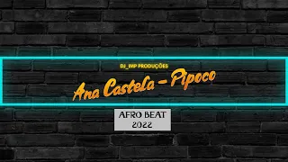 Ana Castela - Pipoco AFRO BEAT DJ_IMP PRO