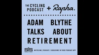 Adam Blythe talks about retirement