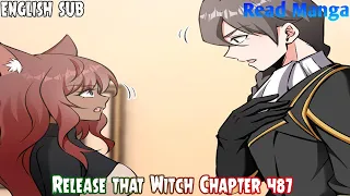 【《R.T.W》】Release that Witch Chapter 487 | "Strange" Majesty | English Sub