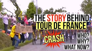 The Story behind: Tour de France Stage 1 Crash | WHO? WHY? WHAT now?