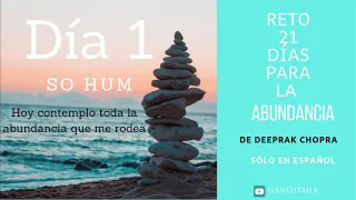 Día 1 del reto de 21 Días Creando Abundancia, sólo en español 🔹Deepak Chopra