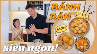 LÀM BÁNH RÁN MẶN, BÁNH RÁN LÚC LẮC CÙNG BỐ CON CAM NHÉ.