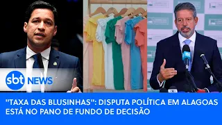 "Taxa das blusinhas": disputa política em Alagoas está no pano de fundo de decisão