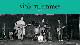 Violent Femmes - In Style (Live, 1983) (Official Audio/40th Anniversary Deluxe Edition)