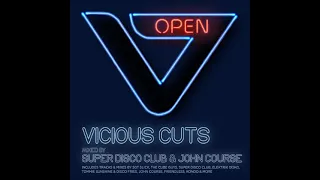 Vicious Cuts : Open - Super Disco Club Mix