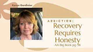 How it Works (AA Big Book pg.58) Alcoholism/Addiction Recovery Requires Honesty. Tips & Tricks.