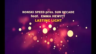 Ronski Speed pres. Sun Decade feat. Emma Hewitt - Lasting Light (Original Mix)