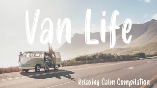 Vanlife 🚐 Road Trip - Indie - Folk / Indie - Pop Relaxing Calm Compilation (1 Hour Playlist)