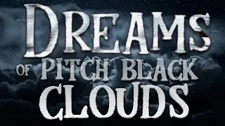 "Dreams of Pitch Black Clouds" Creepypasta | Scary Stories