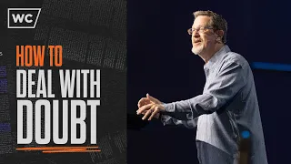 Lee Strobel: How to Deal with Doubt