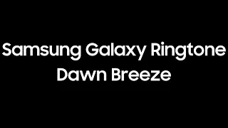 Samsung Ringtone - Dawn Breeze