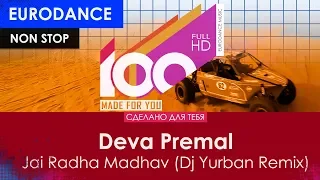 Deva Premal - Jai Radha Madhav (Dj Yurban Remix) [100% Made For You]