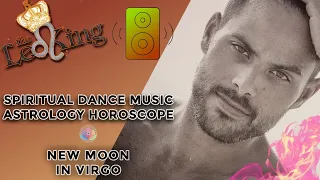 Spiritual Dance Music New Moon In Virgo DJ Astrology/Tarot Horoscope August 27 2022