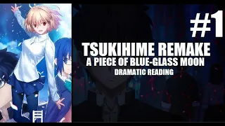 Tsukihime: A Piece of Blue Glass Moon - Dramatic Reading - Part 1